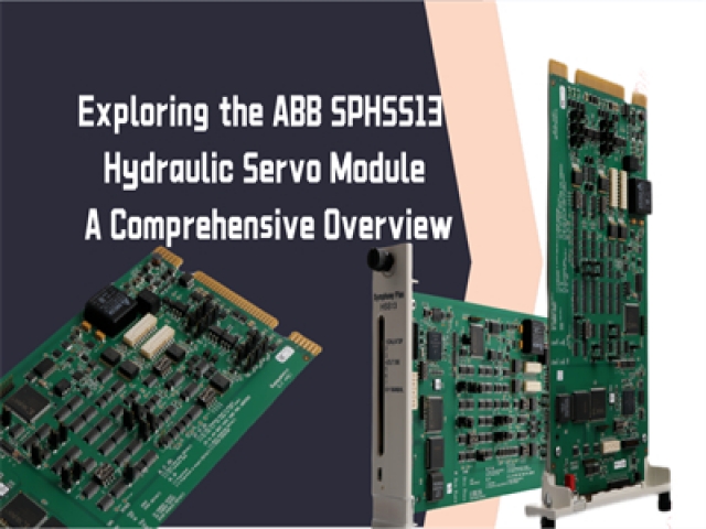 Exploring the ABB SPHSS13 Hydraulic Servo Module: A Comprehensive Overview