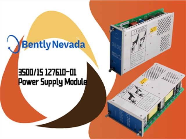 Everything You Need to Know About the Bently Nevada 3500/15 Power Supply Module