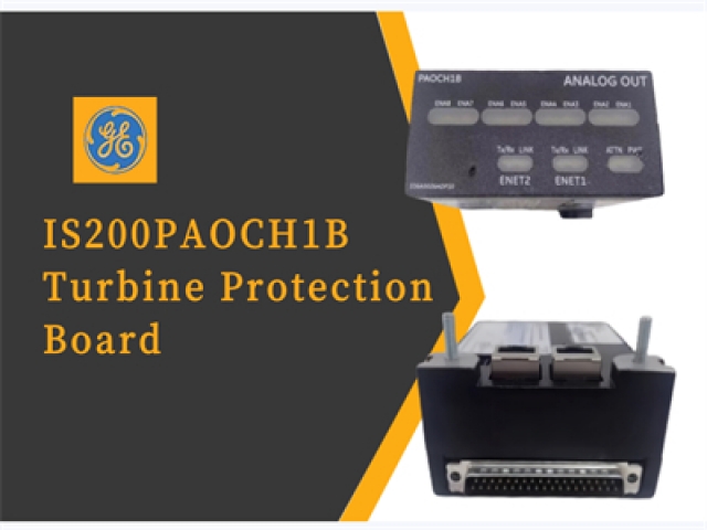 Everything You Need to Know About the IS200PAOCH1B GE Turbine Protection Board