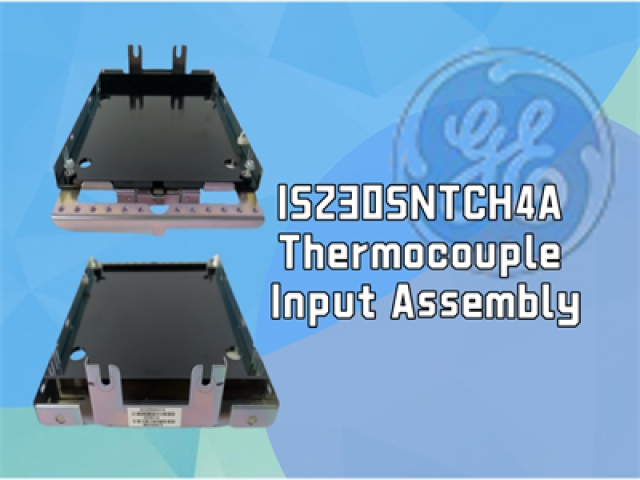 GE IS230SNTCH4A Thermocouple Input Assembly: Specifications, Features, and Benefits