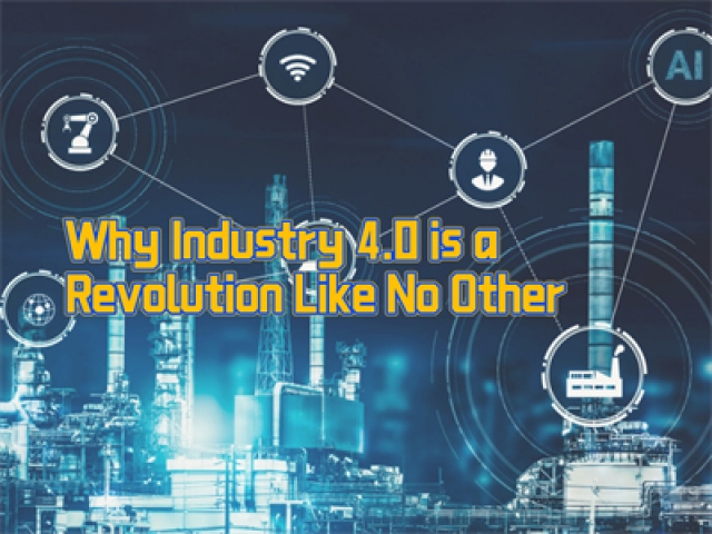 Why Industry 4.0 is a Revolution Like No Other