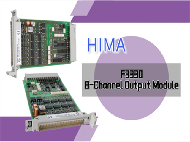 Exploring the HIMA F3330 8-Channel Output Module: Compact, Lightweight, and Powerful