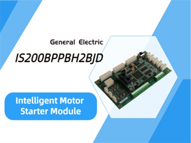 Understanding the GE IS200BPPBH2BJD Intelligent Motor Starter Module