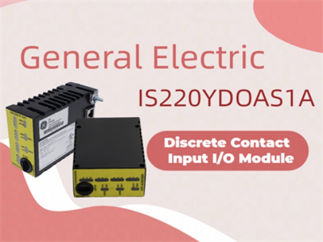 GE IS220YDOAS1A Discrete Contact Input I/O Module – Features, Benefits, and Applications