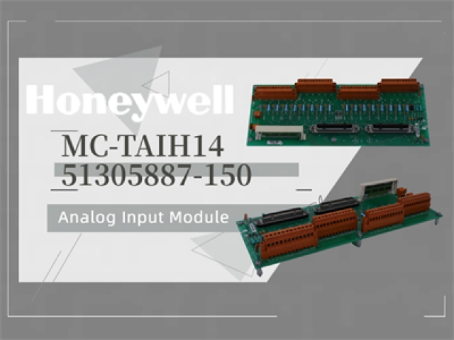Everything You Need to Know About the HONEYWELL MC-TAIH14 51305887-150 Analog Input Module