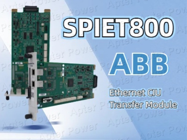 ABB SPIET800 Ethernet CIU Transfer Module: Enhancing Industrial Connectivity with Ethernet CIU Transfer Module