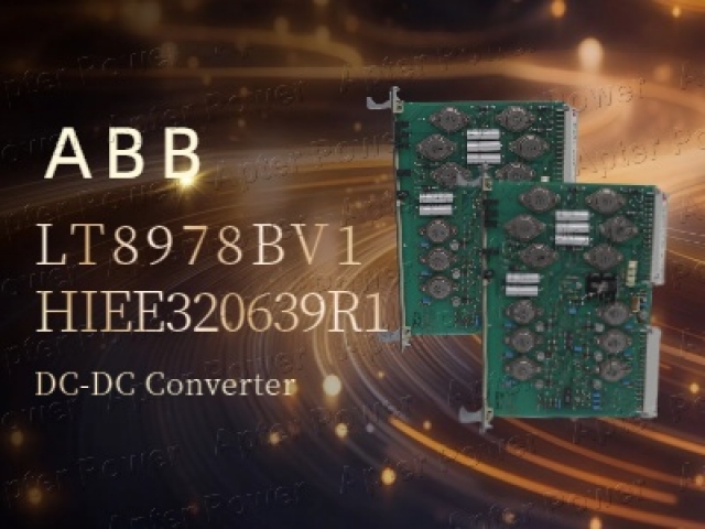 ABB LT8978BV1 HIEE320639R1 DC-DC Converter: A Comprehensive Overview for Industrial Applications