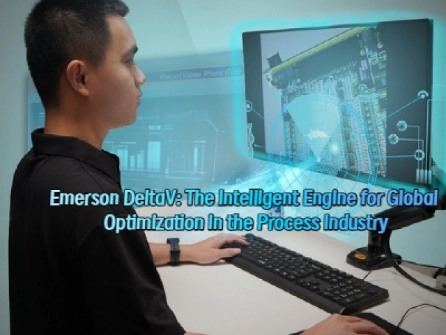 Emerson DeltaV: The Intelligent Engine for Global Optimization in the Process Industry