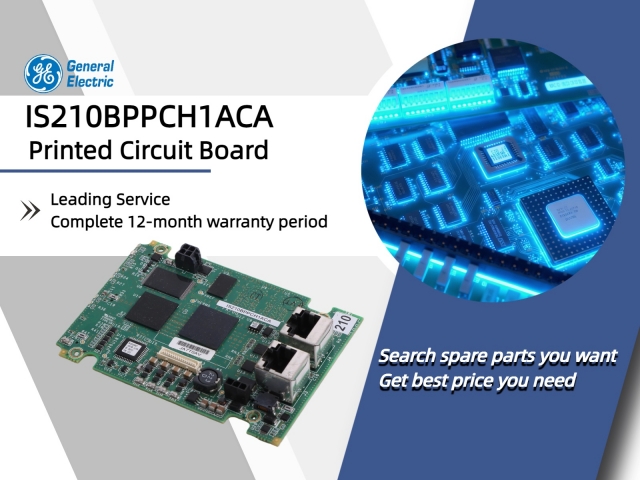 Among numerous industrial circuit boards, why does the GE IS210BPPCH1ACA become the preferred choice for