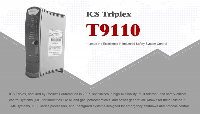 ICS Triplex T9110 Leads the Excellence in Industrial Safety System Control