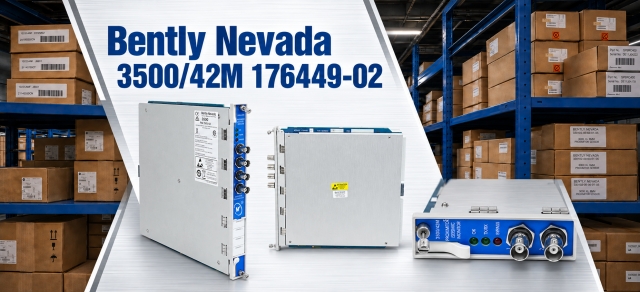 How to Specify a Bently Nevada 3500/42M 176449-02 Replacement